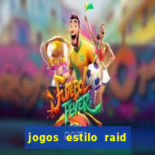 jogos estilo raid shadow legends